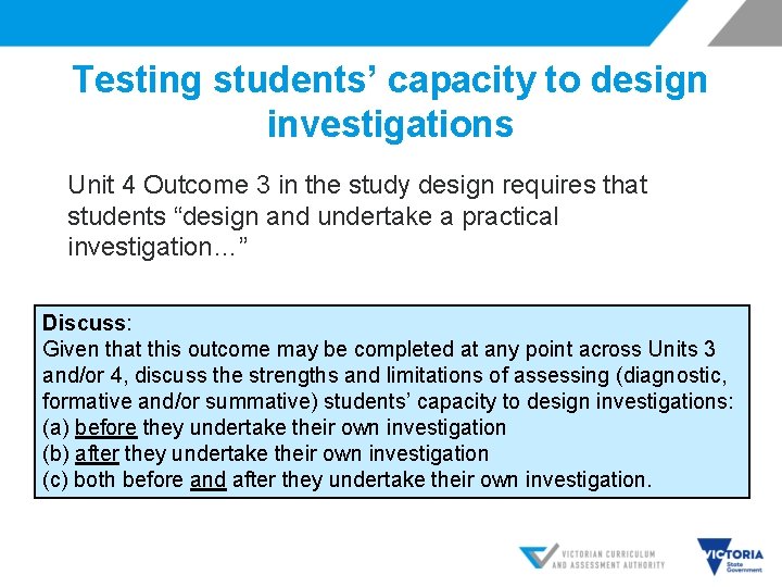 Testing students’ capacity to design investigations Unit 4 Outcome 3 in the study design