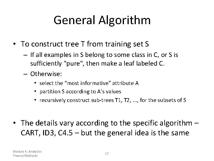 General Algorithm • To construct tree T from training set S – If all General Algorithm • To construct tree T from training set S – If all