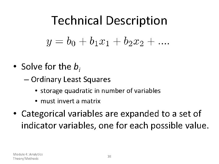 Technical Description • Solve for the bi – Ordinary Least Squares • storage quadratic Technical Description • Solve for the bi – Ordinary Least Squares • storage quadratic
