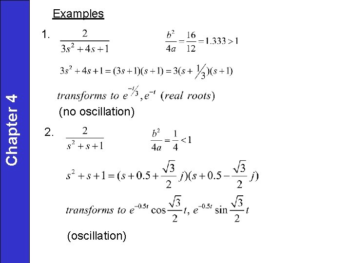 Examples Chapter 4 1. (no oscillation) 2. (oscillation) 