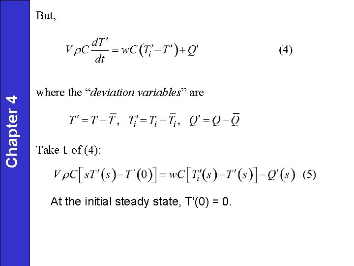 Chapter 4 But, where the “deviation variables” are Take L of (4): At the