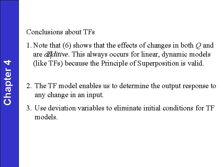 Chapter 4 Conclusions about TFs 1. Note that (6) shows that the effects of
