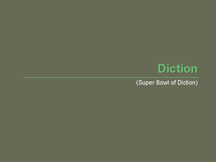 Diction (Super Bowl of Diction) 