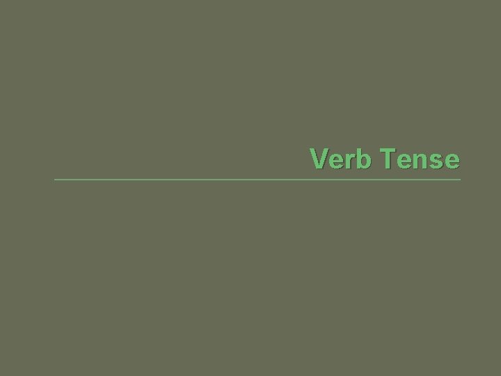 Verb Tense 