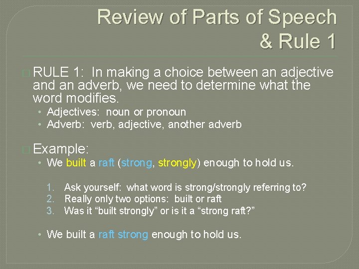 Review of Parts of Speech & Rule 1 � RULE 1: In making a