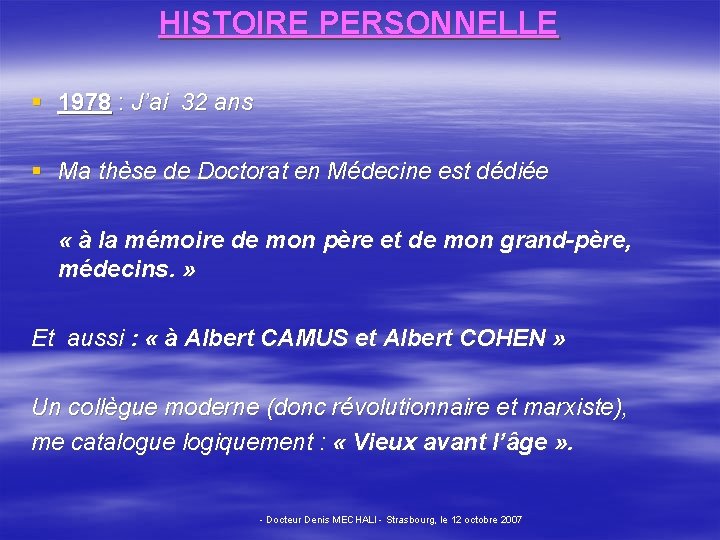 HISTOIRE PERSONNELLE § 1978 : J’ai 32 ans § Ma thèse de Doctorat en