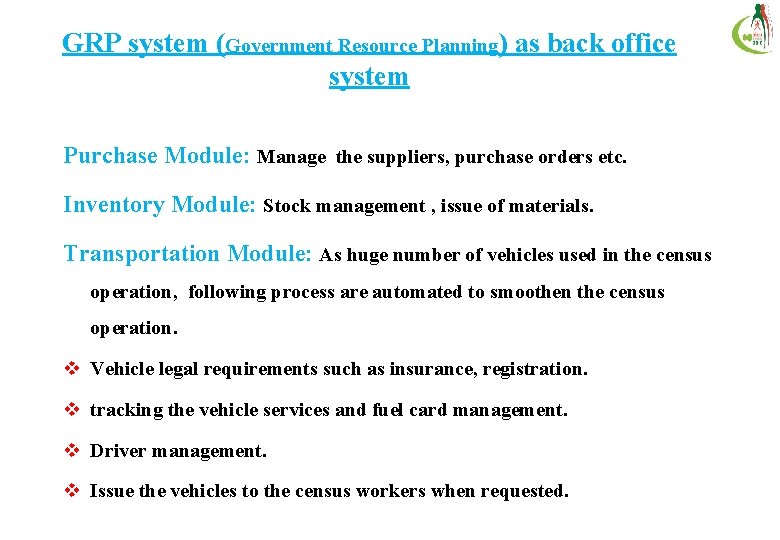 GRP system (Government Resource Planning) as back office system Purchase Module: Manage the suppliers,