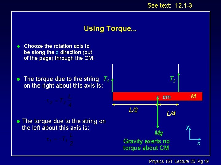 See text: 12. 1 -3 Using Torque. . . l Choose the rotation axis