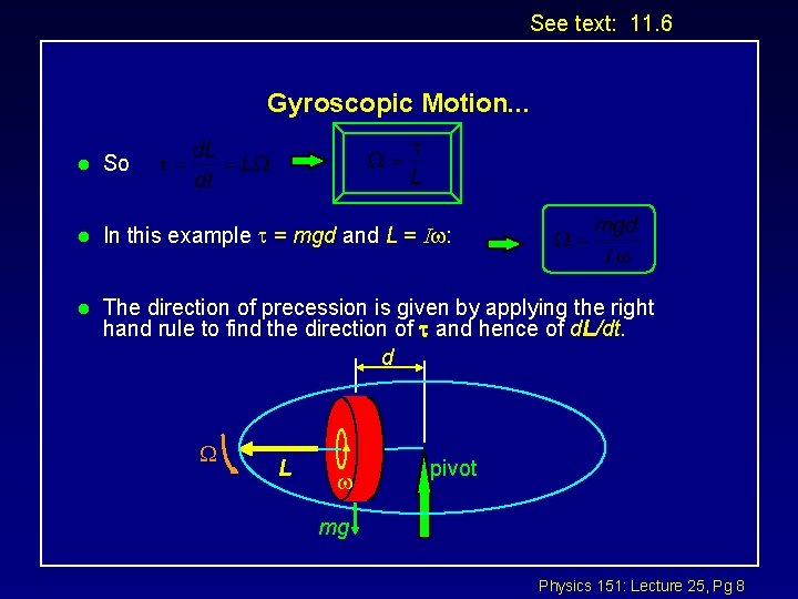 See text: 11. 6 Gyroscopic Motion. . . l So l In this example