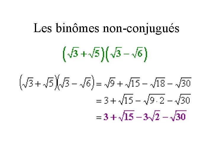 Les binômes non-conjugués 