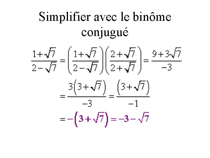 Simplifier avec le binôme conjugué 