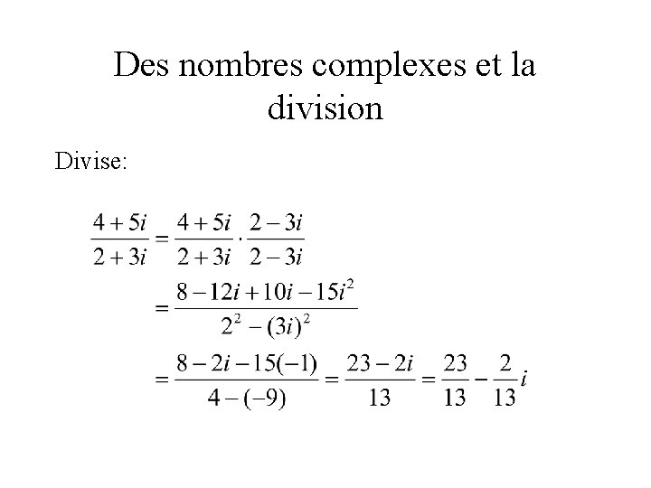 Des nombres complexes et la division Divise: 