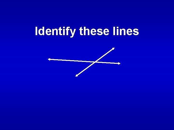 Identify these lines 