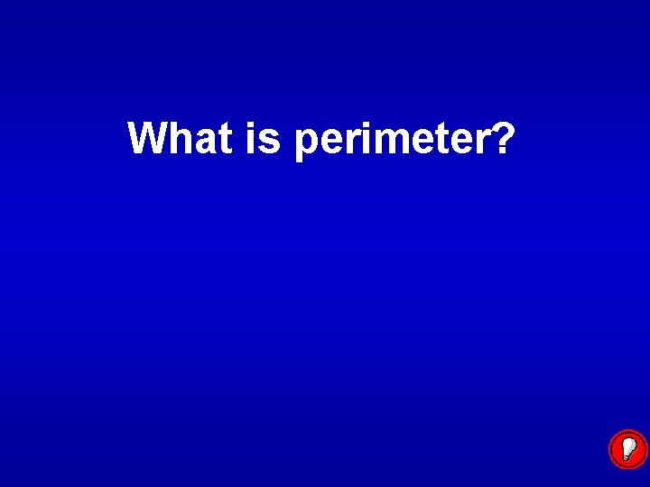 What is perimeter? 