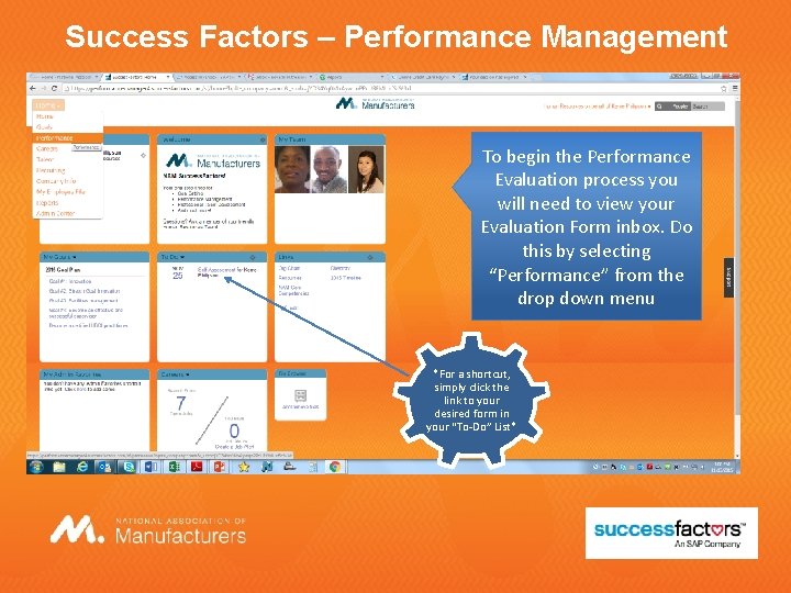 Success Factors – Performance Management To begin the Performance Evaluation process you will need