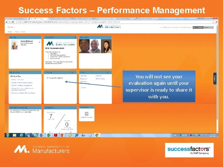 Success Factors – Performance Management You will not see your evaluation again until your