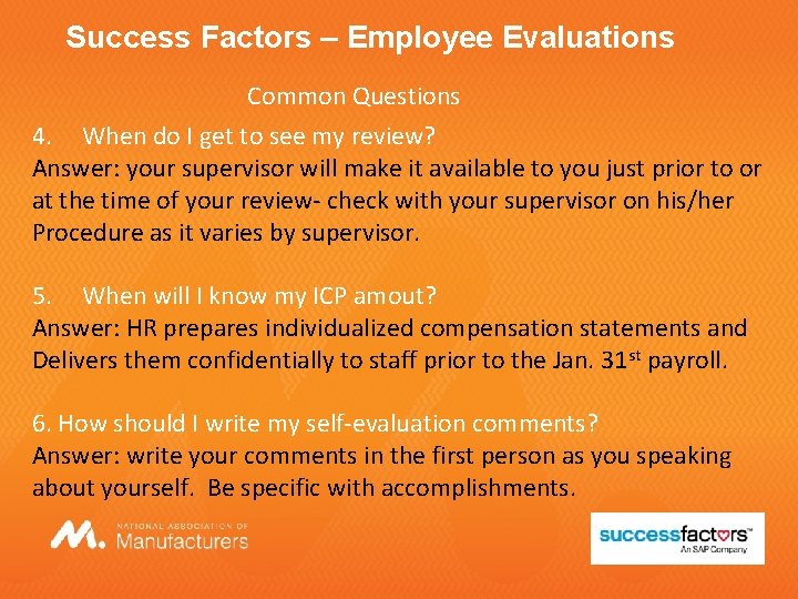 Success Factors – Employee Evaluations Common Questions 4. When do I get to see