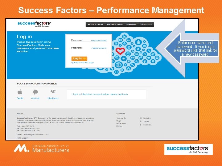 Success Factors – Performance Management Enter user name and password. If you forgot password