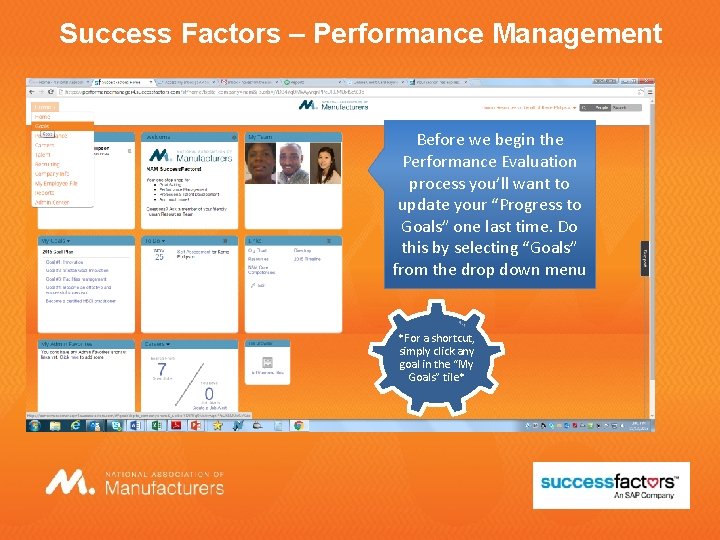 Success Factors – Performance Management Before we begin the Performance Evaluation process you’ll want