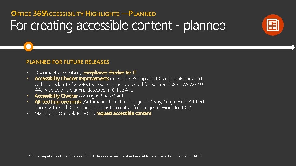 OFFICE 365 ACCESSIBILITY HIGHLIGHTS —PLANNED FOR FUTURE RELEASES • • • Document accessibility compliance