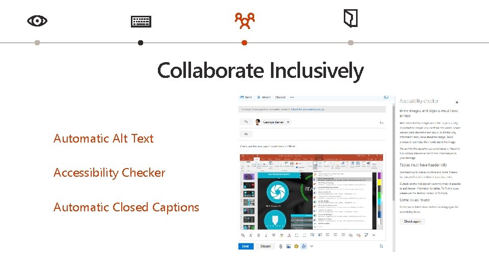 Collaborate Inclusively Automatic Alt Text Accessibility Checker Automatic Closed Captions 
