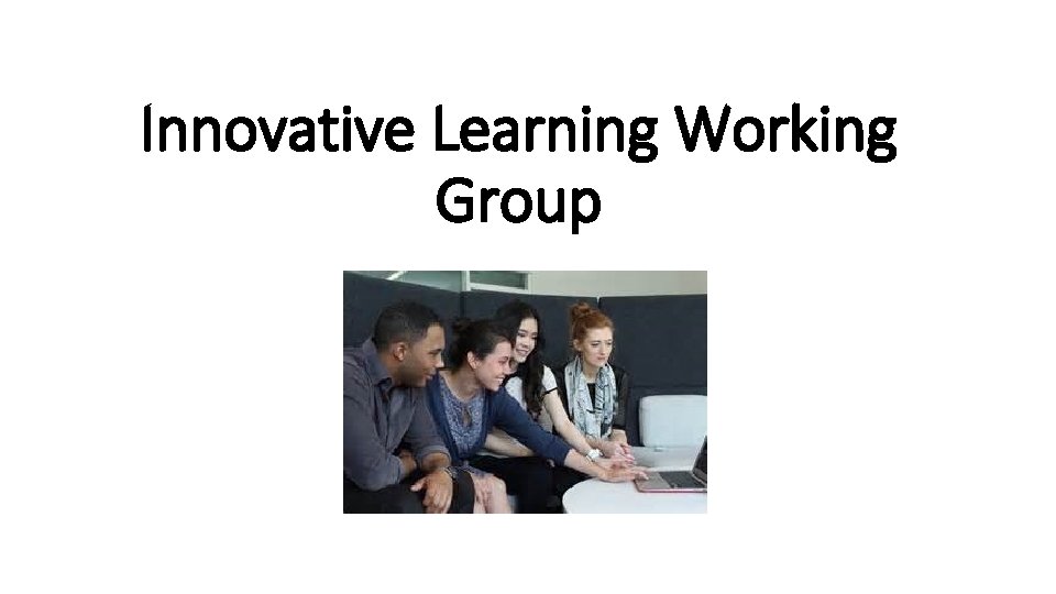 Innovative Learning Working Group 