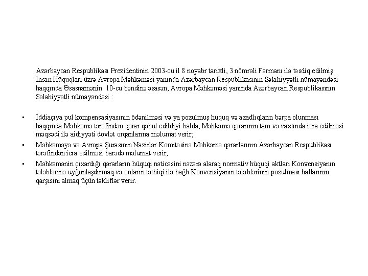 Azərbaycan Respublikası Prezidentinin 2003 -cü il 8 noyabr tarixli, 3 nömrəli Fərmanı ilə təsdiq