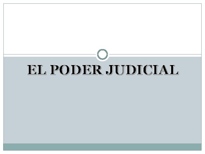 EL PODER JUDICIAL 