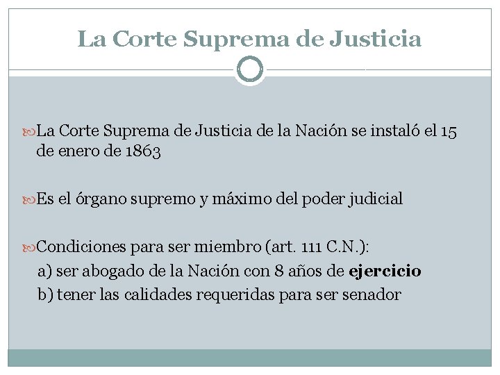 La Corte Suprema de Justicia de la Nación se instaló el 15 de enero