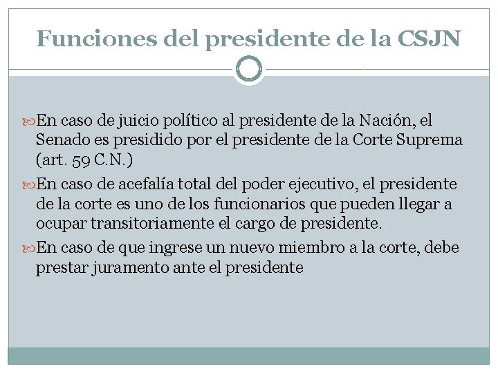 Funciones del presidente de la CSJN En caso de juicio político al presidente de