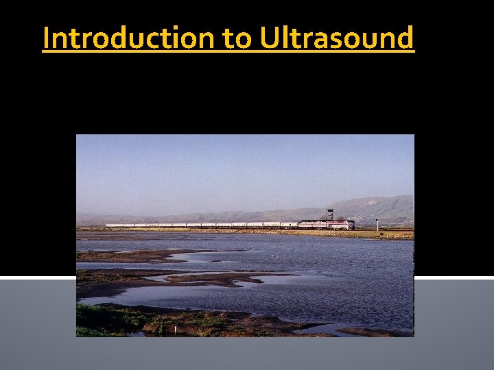 Introduction to Ultrasound 