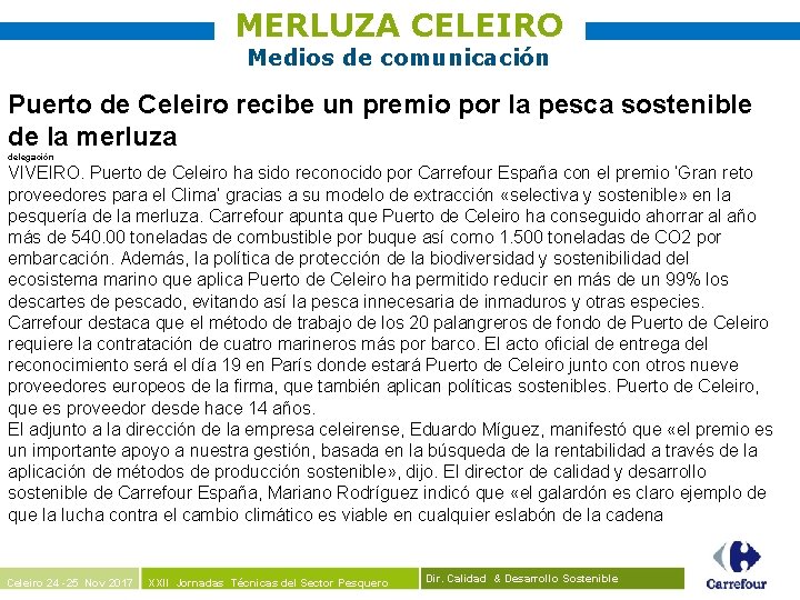 MERLUZA CELEIRO Medios de comunicación Puerto de Celeiro recibe un premio por la pesca