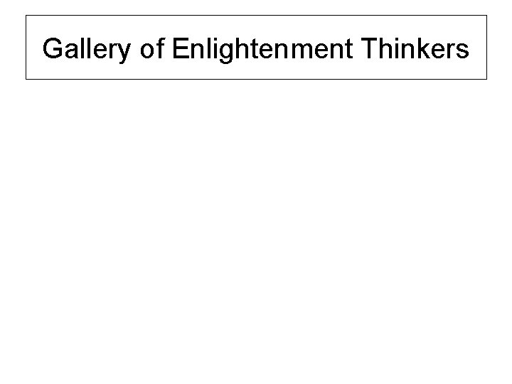 Gallery of Enlightenment Thinkers 