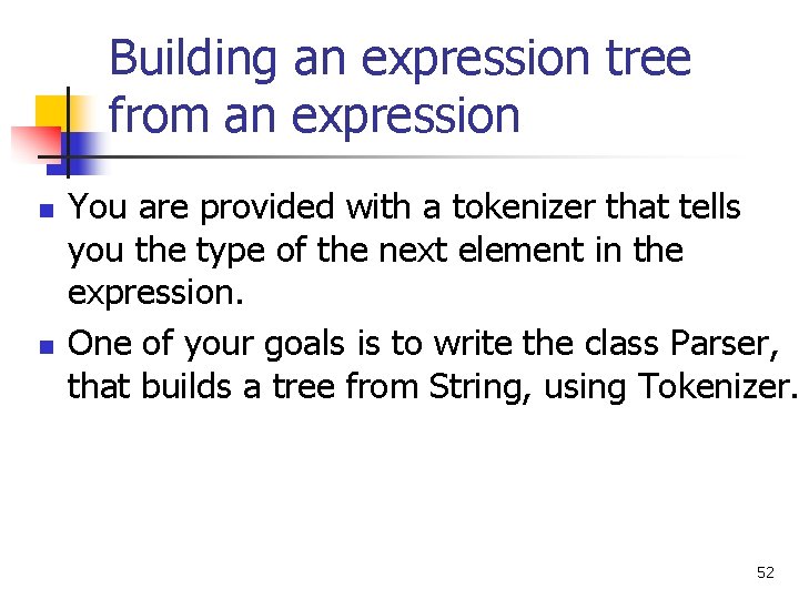 Building an expression tree from an expression n n You are provided with a