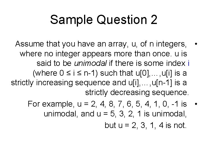 Sample Question 2 Assume that you have an array, u, of n integers, •