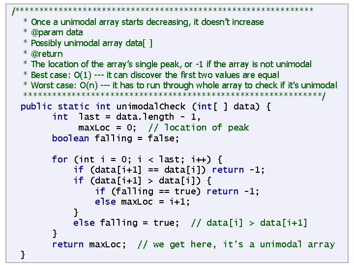 /******************************* * Once a unimodal array starts decreasing, it doesn’t increase * @param data