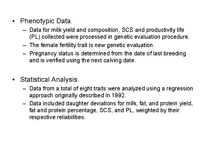  • Phenotypic Data. – Data for milk yield and composition, SCS and productivity