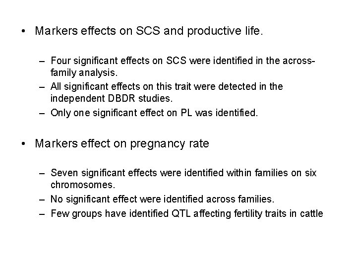  • Markers effects on SCS and productive life. – Four significant effects on