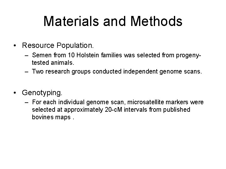 Materials and Methods • Resource Population. – Semen from 10 Holstein families was selected