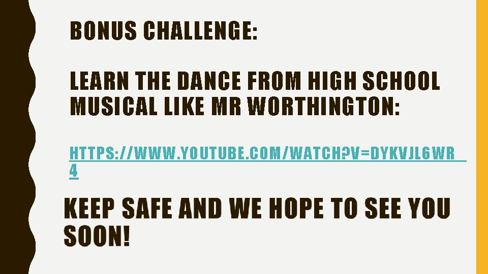 BONUS CHALLENGE: LEARN THE DANCE FROM HIGH SCHOOL MUSICAL LIKE MR WORTHINGTON: HTTPS: //WWW.