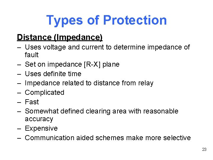 Types of Protection Distance (Impedance) – Uses voltage and current to determine impedance of