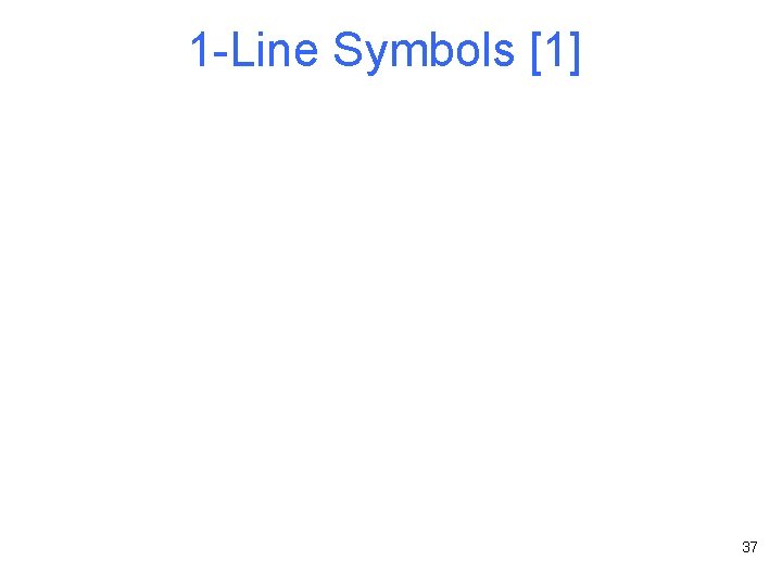 1 -Line Symbols [1] 37 