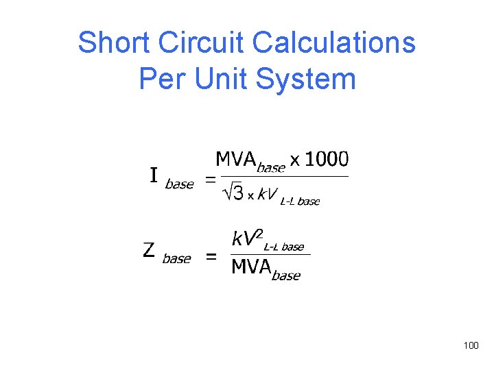 Short Circuit Calculations Per Unit System 100 