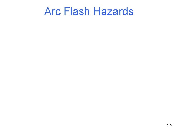 Arc Flash Hazards 122 