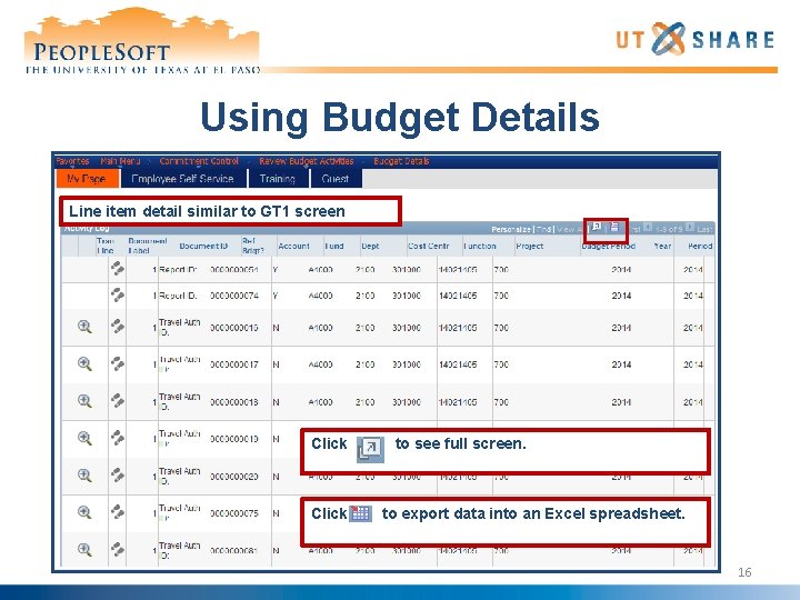 Using Budget Details Line item detail similar to GT 1 screen Click to see