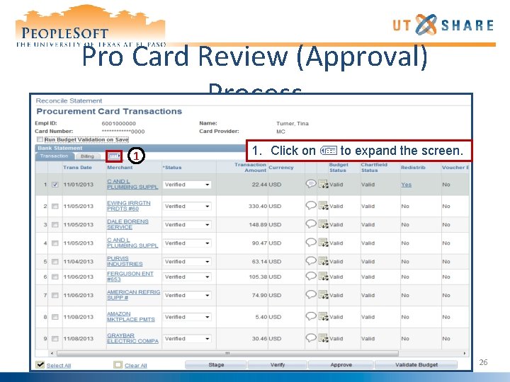 Pro Card Review (Approval) Process 1 1. Click on to expand the screen. 26