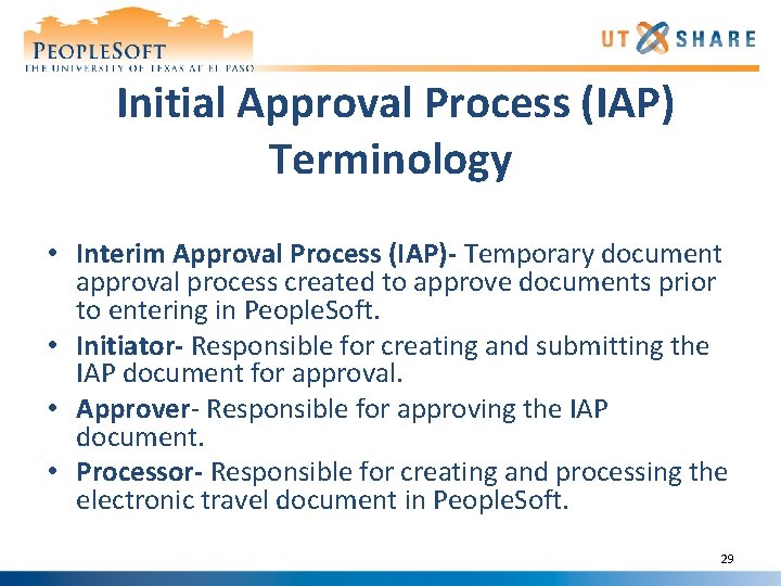 Initial Approval Process (IAP) Terminology • Interim Approval Process (IAP)- Temporary document approval process