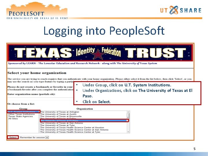 Logging into People. Soft • • • Under Group, click on U. T. System