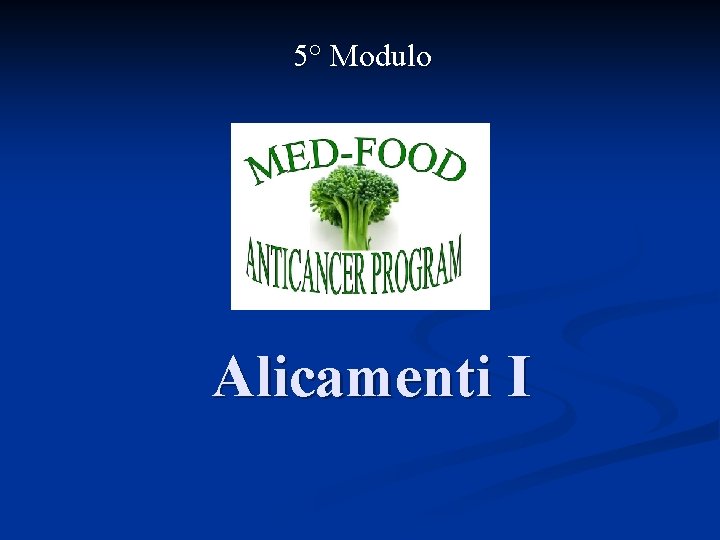 5° Modulo Alicamenti I 