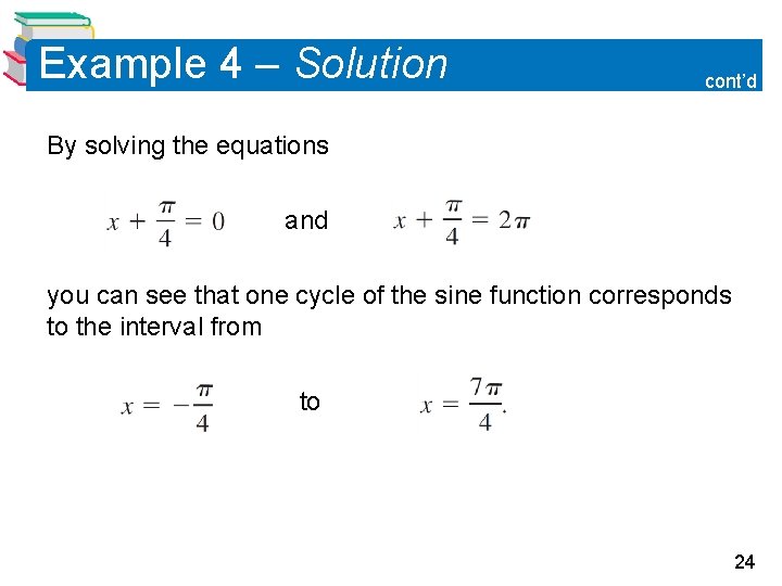 Example 4 – Solution cont’d By solving the equations and you can see that